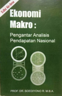 Ekonomi Makro : Pengantar Analisis Pendapatan Nasional
